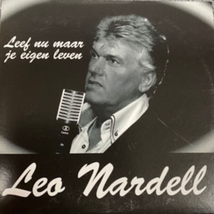 Listen to Leef nu maar je eigen leven song with lyrics from Leo Nardell