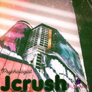 Listen to Psychologist (Explicit) song with lyrics from JCrush