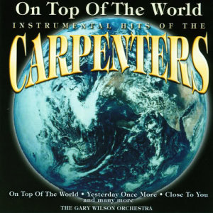 Album On Top Of The World (Instrumental Hits Of The Carpenters) oleh The Gary Wilson Orchestra