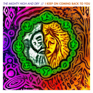 Album I Keep on Coming Back to You oleh The Mighty High & Dry