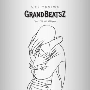 Listen to Gəl Yanıma song with lyrics from GRANDBEATSZ