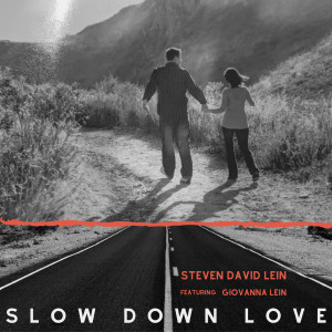 ดาวน์โหลดและฟังเพลง Slow Down Love พร้อมเนื้อเพลงจาก Steven David Lein