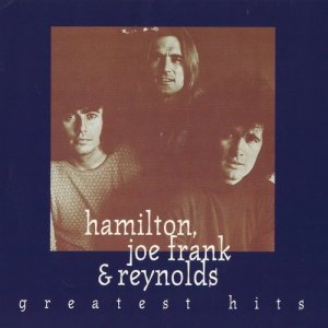 Hamilton, Joe Frank & Reynolds的專輯Greatest Hits
