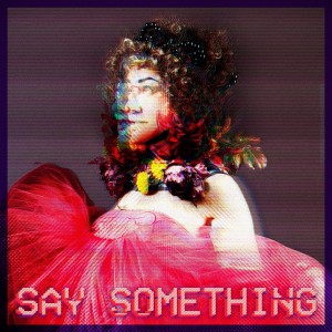 收聽Maria João的Say Something歌詞歌曲