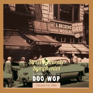 Various Artists的專輯Street Corner Symphonies - The Complete Story of Doo Wop, Vol. 12: 1960