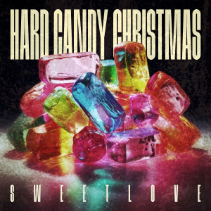 ดาวน์โหลดและฟังเพลง Hard Candy Christmas พร้อมเนื้อเพลงจาก Sweetlove