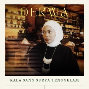 Kala Sang Surya Tenggelam dari Dekwa