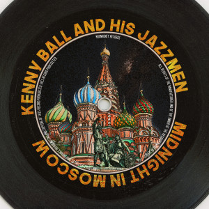Kenny Ball and His Jazzmen的專輯Midnight in Moscow (Remastered 2014)