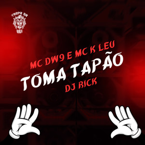Album Toma Tapão (Explicit) oleh MC K LEU