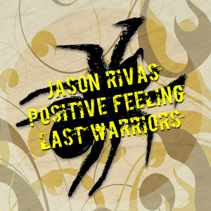 Album Last Warriors from Positive Feeling