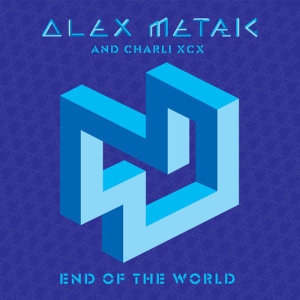 收聽Alex Metric的End Of The World歌詞歌曲