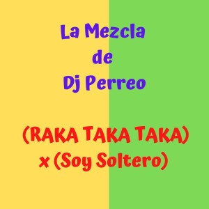 Listen to Raka Taka Taka X Tik Tok song with lyrics from Dj Perreo