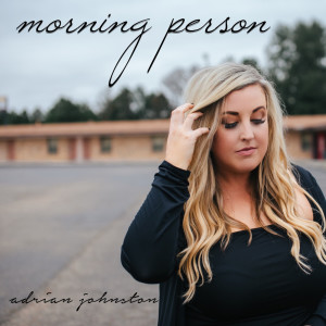 Adrian Johnston的專輯Morning Person