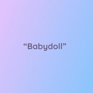 Dengarkan lagu Babydoll nyanyian Songlorious dengan lirik