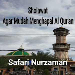 Album Sholawat Agar Mudah Menghapal Al Qur'an from Safari Nurzaman