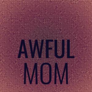 Album Awful Mom from Various