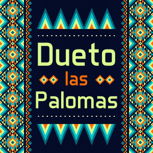 收聽Dueto Las Palomas的Ojitos Verdes歌詞歌曲
