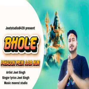 Jeetstudio8439的专辑BHOLE PAHADON MEIN AAYA HUN (Explicit)