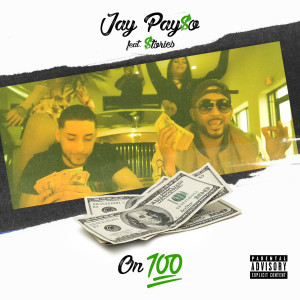 收聽Jay Pay$o的On 100 (Explicit)歌詞歌曲