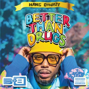 B.o.B的专辑Better Than Drugs (Explicit)