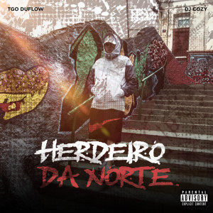 Album Herdeiro da Norte (Explicit) from Tgo Duflow