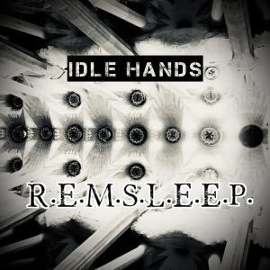 收聽Idle Hands的R.E.M.Sleep (Remastered)歌詞歌曲