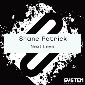 ดาวน์โหลดและฟังเพลง Next Level พร้อมเนื้อเพลงจาก Shane Patrick