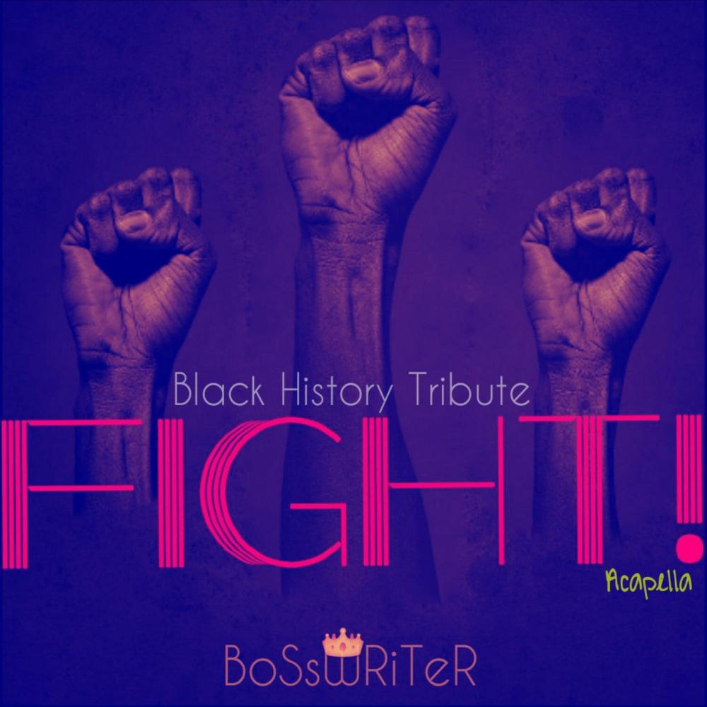Fight!(Black History Tribute) (Acapella)