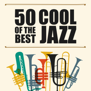Album 50 of The Best - Cool Jazz from Various