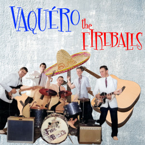 The Fireballs的專輯Vaquero