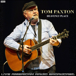 Tom Paxton的专辑Heavenly Place (Live)