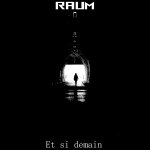 收听RAUM的Et si demain歌词歌曲
