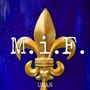 Uran的专辑M.i.F. (Explicit)
