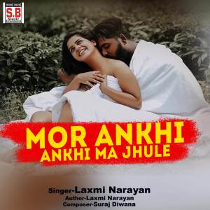 Laxmi Narayan的專輯Mor Ankhi Ankhi Ma Jhule