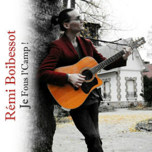 Album Je Fous l'Camp ! from Remi Boibessot
