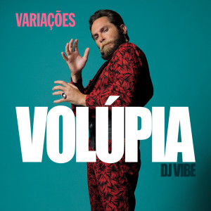 DJ Vibe的專輯Volúpia