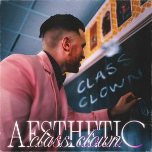 Aesthetic的專輯Class Clown