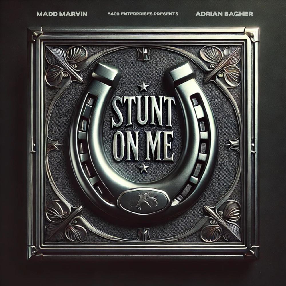 Stunt On Me (feat. Adrian Bagher) (Explicit)