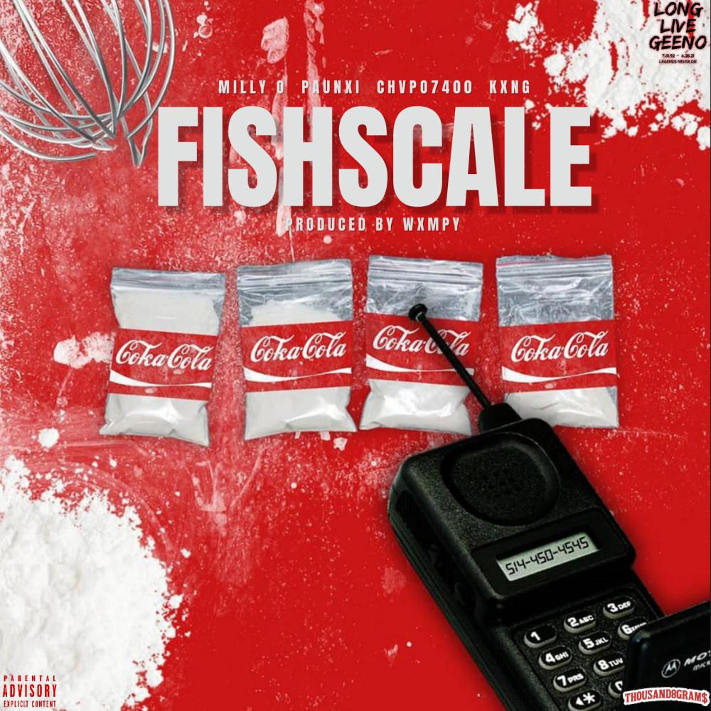 Fishscale (feat. Paunxi, Chxpo7400 & Kxng) (Explicit)