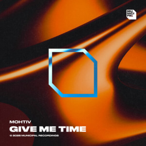 Listen to Give Me Time (Extended Mix) song with lyrics from Mohtiv