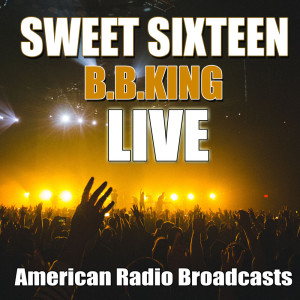 B.B.King的专辑Sweet Sixteen (Live)