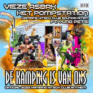 De Kamping Is Van Ons (Official 2023 Kamping Kitsch Club Anthem) dari HET POMPSTATION