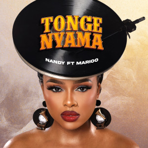 Nandy的專輯Tonge Nyama (feat. Marioo)