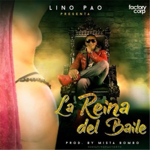 ดาวน์โหลดและฟังเพลง La Reina del Baile พร้อมเนื้อเพลงจาก Lino Pao