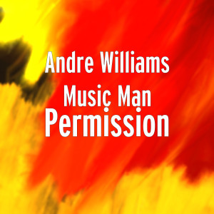 收听Andre Williams Music Man的MissingYou歌词歌曲