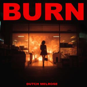 Dutch Melrose的專輯BURN