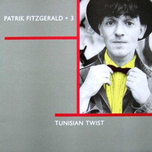อัลบัม Tunisian Twist ศิลปิน Patrik Fitzgerald