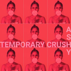 ดาวน์โหลดและฟังเพลง Temporary Crush พร้อมเนื้อเพลงจาก Ashy