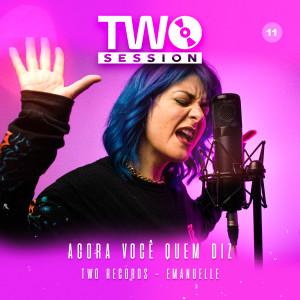 Album Agora Você Quem Diz (Two Session 11) oleh Emanuelle