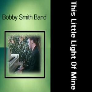 Bobby Smith的專輯This Little Light Of Mine